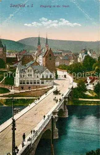 AK / Ansichtskarte Saalfeld_Saale Eingang zur Stadt Kirche Saalfeld_Saale