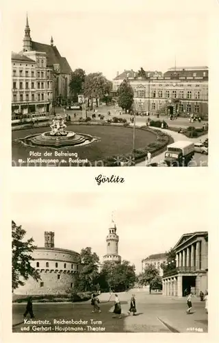 AK / Ansichtskarte Goerlitz_Sachsen Platz der Befreiung Kunstbrunnen Postamt Kaisertrutz Reichenbacher Turm Gerhart Hauptmann Theater Goerlitz Sachsen