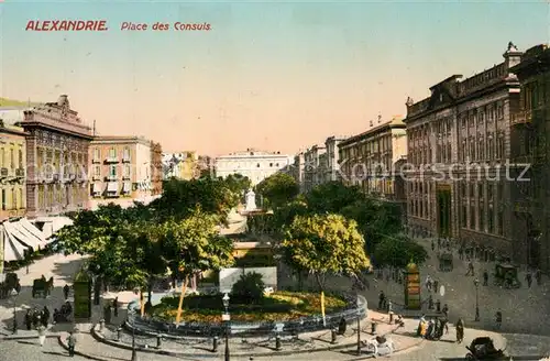 AK / Ansichtskarte Alexandria_Alexandrie_Aegypten Place des Consuls Alexandria_Alexandrie