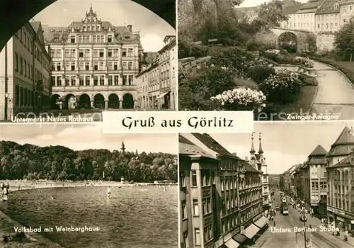 AK / Ansichtskarte Goerlitz_Sachsen Untermarkt Neues Rathaus Zwinger Anlagen Volksbad Weinberghaus Untere Berliner Strasse Goerlitz Sachsen