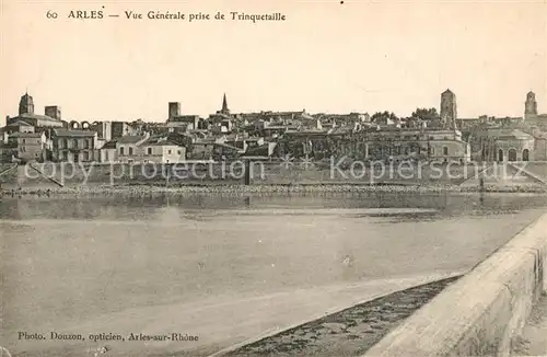 AK / Ansichtskarte Arles_Bouches du Rhone Vue generale prise de Trinquetaille Arles_Bouches du Rhone