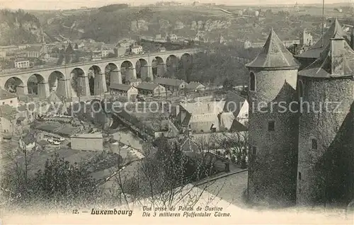 AK / Ansichtskarte Luxembourg_Luxemburg Vue prise du Palais de Justice Pfaffentaler T?rme Luxembourg Luxemburg