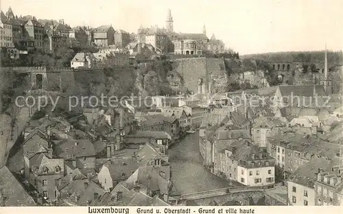 AK / Ansichtskarte Luxembourg_Luxemburg Grund und Oberstadt  Luxembourg Luxemburg