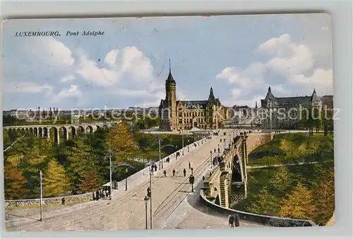 AK / Ansichtskarte Luxembourg_Luxemburg Pont Adolphe Luxembourg Luxemburg