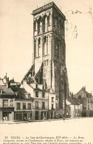 AK / Ansichtskarte Tours_Indre et Loire La Tour de Charlemagne XII siecle Tours Indre et Loire