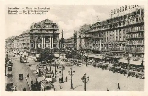 AK / Ansichtskarte Bruxelles_Bruessel Place de Brouckere Fontaine Anspach Bruxelles_Bruessel