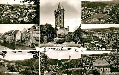 AK / Ansichtskarte Dillenburg Panorama Wilhelmsturm Schlossberg Dillpartie Nanzenbachtal Stockhaus Dillenburg