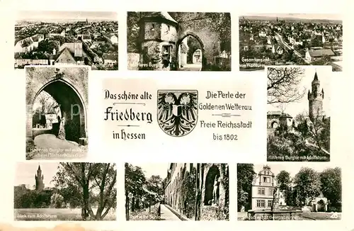 AK / Ansichtskarte Friedberg_Hessen Adolfsturm Mittleres Burgtor Panorama Burgtor Schloss St Georgsbrunnen Friedberg Hessen