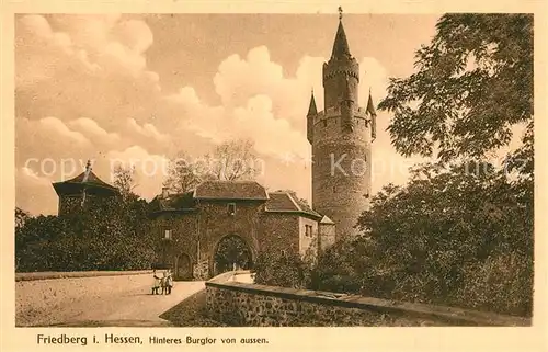 AK / Ansichtskarte Friedberg_Hessen Hinteres Burgtor von aussen Friedberg Hessen