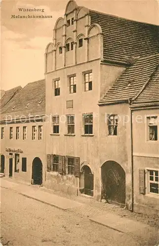 AK / Ansichtskarte Wittenberg_Lutherstadt Melanchthonhaus Wittenberg Wittenberg_Lutherstadt