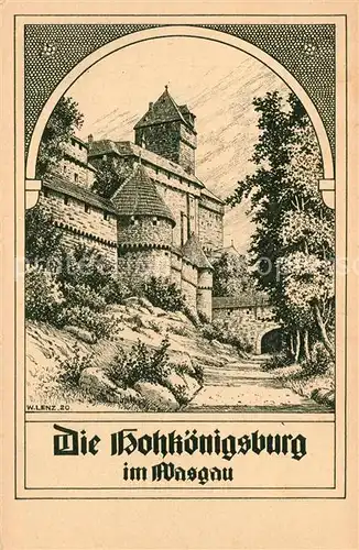 AK / Ansichtskarte Wasgau_Region Nr. 181 Hohkoenigsburg Serie Deutsche Burgen nach Zeichnung von M. Lenz Kuenstlerkarte Wasgau Region