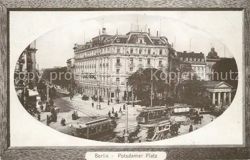 AK / Ansichtskarte Berlin Potsdamer Platz Strassenbahn Pferdewagen Bilderrahmen Berlin