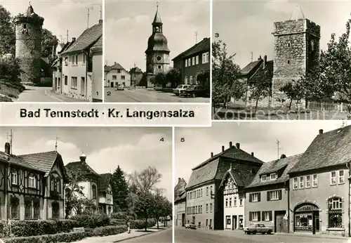 AK / Ansichtskarte Bad_Tennstedt Ketzerturm Osth?fer Tor Pulverturm Kurstrasse Markt Bad_Tennstedt