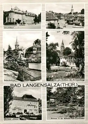 AK / Ansichtskarte Bad_Langensalza Schwefelbad Th?lmannplatz Reiterdenkmal Klubhaus der Kurverwaltung Hotel Schwan Wilhelm Pieck Promenade Bad_Langensalza