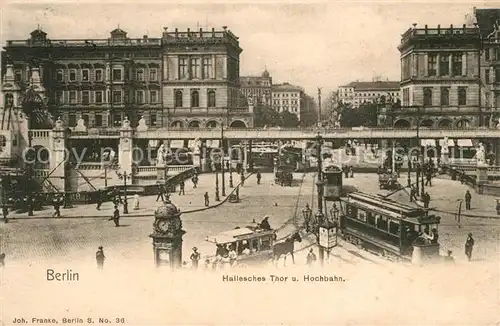 AK / Ansichtskarte Berlin Hallesches Thor und Hochbahn Berlin