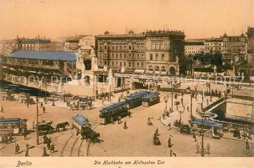 AK / Ansichtskarte Berlin Hochbahn am Halleschen Tor Berlin