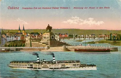 AK / Ansichtskarte Koblenz_Rhein Deutsches Eck mit Kaiser Wilhelm Denkmal Mosel Muendung in den Rhein Rheindampfer Koblenz_Rhein