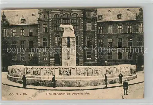 AK / Ansichtskarte Koeln_Rhein Roemerbrunnen am Appellhofplatz Koeln_Rhein