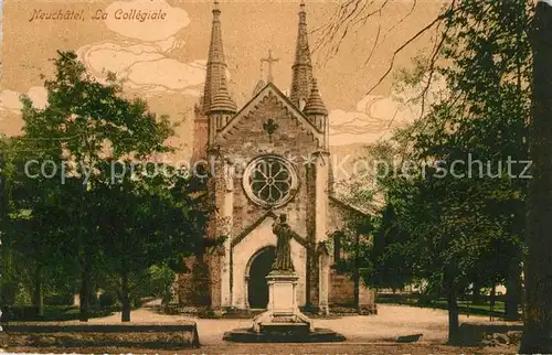 AK / Ansichtskarte Neuchatel_NE La Collegiale Neuchatel NE