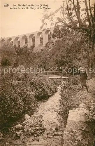 Neris les Bains Vallee du Moulin Rety Viaduc Neris les Bains