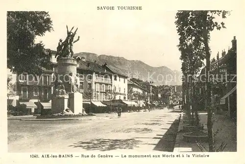 AK / Ansichtskarte Aix les Bains Rue de Geneve Le Monument aux Morts et a la Victoire Aix les Bains