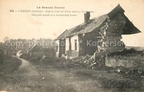 AK / Ansichtskarte Carnoy_Somme Grand Guerre 1914 1916 zerst?rtes Wohnhaus Carnoy Somme