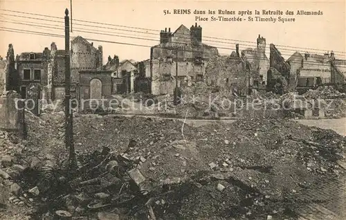 AK / Ansichtskarte Reims_Champagne_Ardenne Ruines apr?s la Retraite de Allemands Reims_Champagne_Ardenne