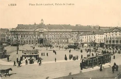 AK / Ansichtskarte Strassenbahn Liege Place Saint Lambert Palais de Justice  