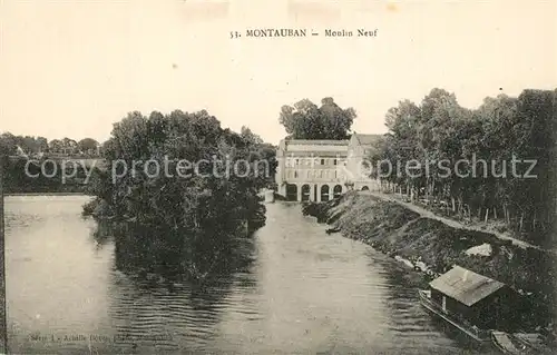 AK / Ansichtskarte Montauban Moulin Neuf Montauban