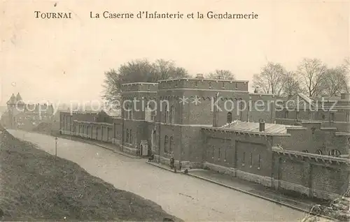 AK / Ansichtskarte Tournai La Caserne dInfanterie et la Gendarmerie Tournai