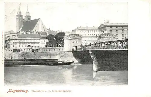 AK / Ansichtskarte Magdeburg Strombr?cke und Johanneskirche Magdeburg