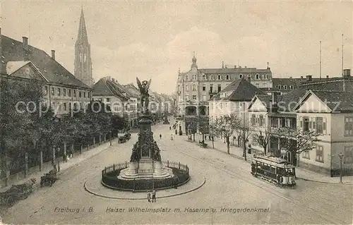 AK / Ansichtskarte Freiburg_Breisgau Kaiser Wilhelmsplatz Kaserne Kriegerdenkmal Freiburg Breisgau