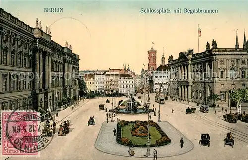 AK / Ansichtskarte Berlin Schlossplatz mit Begasbrunnen Berlin