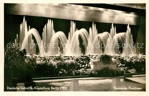 AK / Ansichtskarte Berlin Dt Industrie Ausstellung 1952 Tanzende Fontaenen Berlin