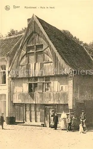 AK / Ansichtskarte Yper Rijselstraat Huis in hout Yper