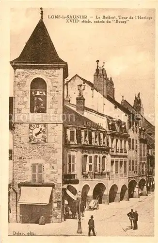 AK / Ansichtskarte Lons le Saunier_Jura Beffroi Tour de l Horloge XVIIIe siecle Entree du Bourg Lons le Saunier_Jura