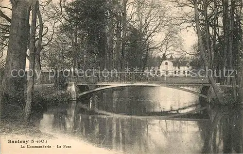 AK / Ansichtskarte Santeny La Commanderie Pont Santeny