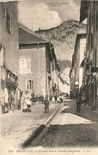 AK / Ansichtskarte Briancon Grande Rue et Grande Gargouille Briancon