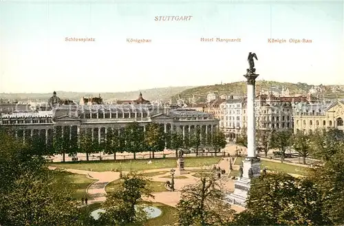 AK / Ansichtskarte Stuttgart Schlossplatz K?nigsbau Hotel Marquardt K?nigin Olga Baue Stuttgart