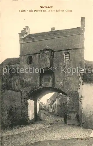 AK / Ansichtskarte Breisach_Rhein Kapftor mit Durchblick in die goldene Gasse Breisach Rhein