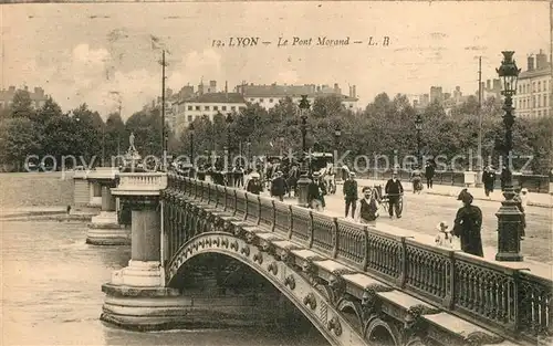 AK / Ansichtskarte Lyon_France Le Pont Morand Lyon France