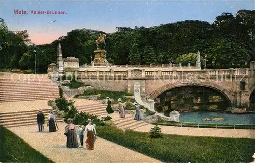 AK / Ansichtskarte Metz_Moselle Kaiserbrunnen Denkmal Stempel geprueft Metz_Moselle