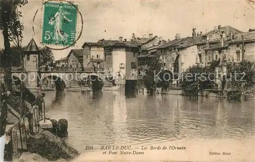 AK / Ansichtskarte Bar_le_Duc_Lothringen Les Bords de l OLrnain Pont Notre Dame Bar_le_Duc_Lothringen