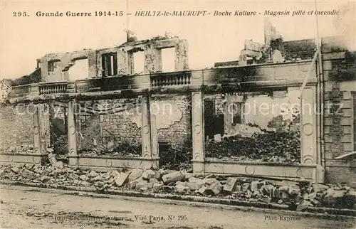 Heiltz le Maurupt La Guerre 1914 15 Boche Kulture Magasin pille et incendie Heiltz le Maurupt