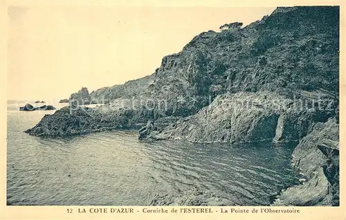 Esterel La Cote dAzur Corniche de lEsterel La Pointe de l Observatoire Esterel