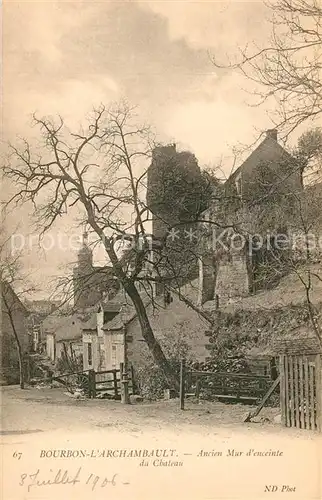 AK / Ansichtskarte Bourbon l_Archambault Ancien mur d enceinte du chateau Bourbon l Archambault