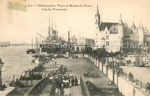 AK / Ansichtskarte Anvers_Antwerpen Debarcadere Place et Musee du Steen 
 Anvers Antwerpen