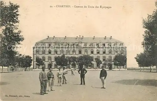 AK / Ansichtskarte Chartres_Eure_et_Loir Caserne du Train des Equipages Chartres_Eure_et_Loir