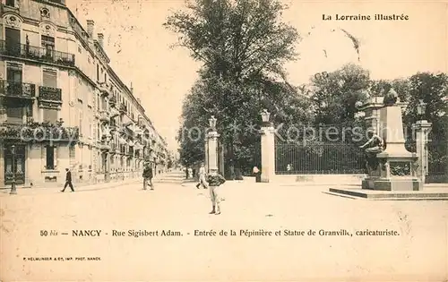 AK / Ansichtskarte Nancy_Lothringen Rue Sigisbert Adam Pepiniere et Statue de Granville  Nancy Lothringen