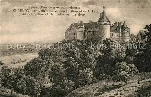 AK / Ansichtskarte Chaumont sur Loire Chateau et la Loire Schloss Gravure Kuenstlerkarte Chaumont sur Loire